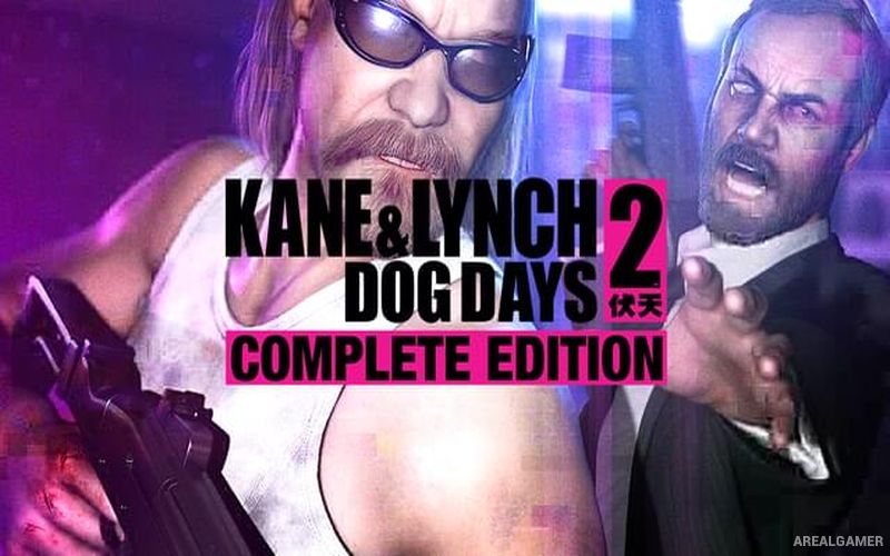 Kane and Lynch 2: Dog Days – Complete Edition