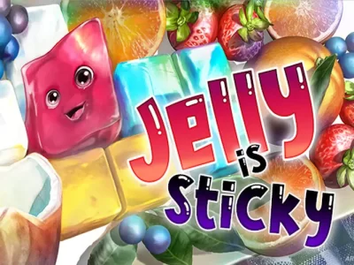 Jelly Is Sticky